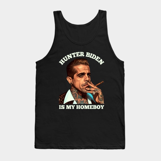 Hunter Biden is my homeboy Tank Top by stuff101